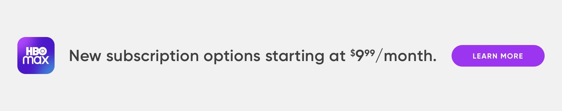 HBO Max Subscriptions starting at $9.99